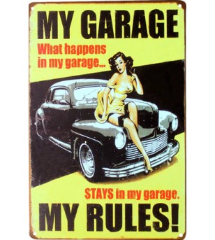Plaque Métal Vintage My Garage My Rule 30*20